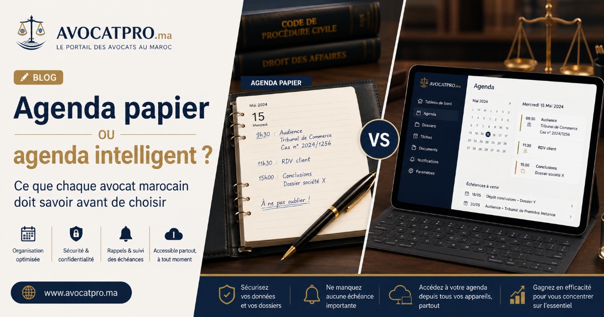 Agenda papier ou agenda intelligent ? Ce que chaque avocat marocain doit savoir avant de choisir